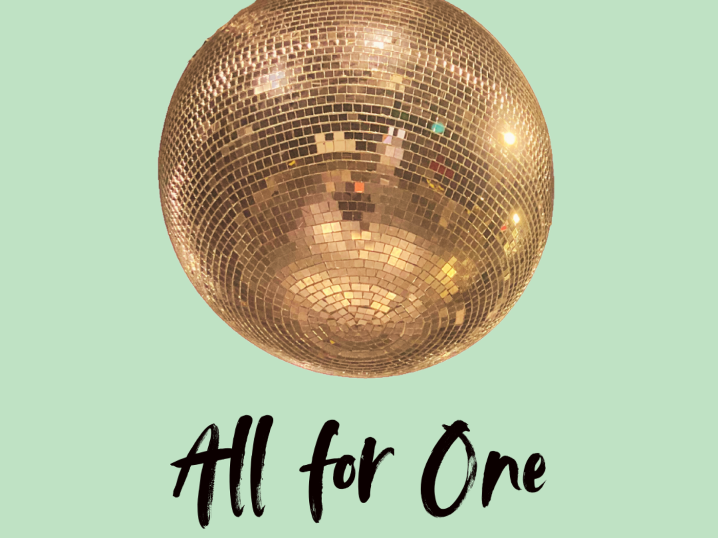 Zu sehen ist das Werbebild für die All for One der WERK°STADT. Vor türkisem Hintergrund schwebt eine goldene Discokugel und darunter steht in schwarzem Schriftzug 