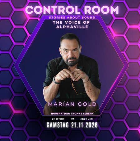 Zu sehen ist das Werbebild für die Veranstaltung CONTROL ROOM - Ausgabe 2 mit Marian Gold (Alphaville). Die Veranstaltung findet am 21.11.2026 ab 20:00 Uhr in der Wittener WERK°STADT statt. Im Zentrum ist ein Bild von Marian Gold zu sehen. Der Hintergrund ist mit lilafarbenen Bienenwabenmustern geschmückt.